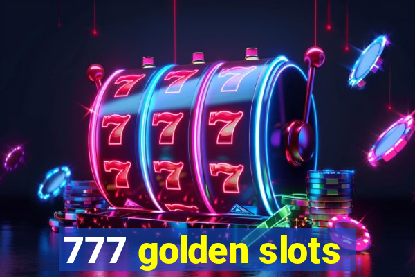 777 golden slots